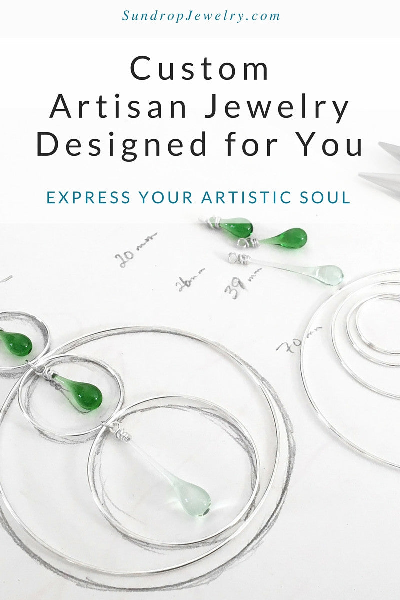 Custom artisan jewelry designed for you to express your artistic soul - by Sundrop Jewelry