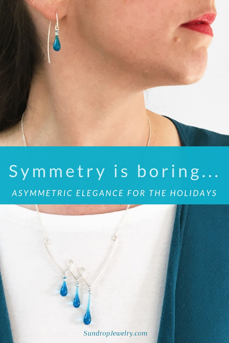 Symmetry is boring - elegant asymmetric jewelry for the holidays